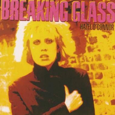 Hazel O'Connor -  Breaking Glass